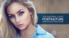 摄影教程 自然光人像摄影和完整修指南视频教程 The Natural Light Portraiture And Retouching Guide